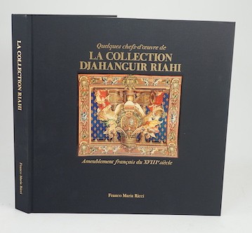 Langeois, David [et al] - Quelques chefs-d'oeuvre de la Collection Djahanguir Riahi: Ameublement francais du XVIIIe Siècle, one of 1500, large 4to, illustrated with fine coloured photographs. Original cloth binding with